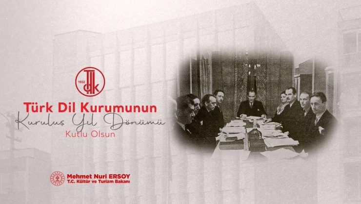 Kültür ve Turizm Bakanı Ersoy TDK’nin 92. kuruluş yıl dönümünü kutladı