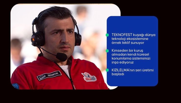 TEKNOFEST Yönetim Kurulu Başkanı Bayraktar: TEKNOFEST yeni bir dünyanın inşasını müjdeliyor