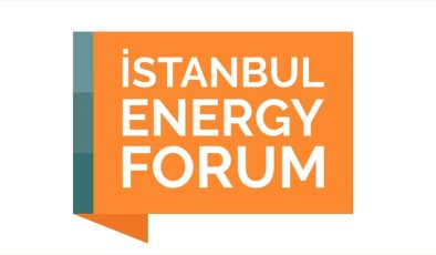 Enerji dünyası yarın İstanbul Energy Forum’da buluşuyor