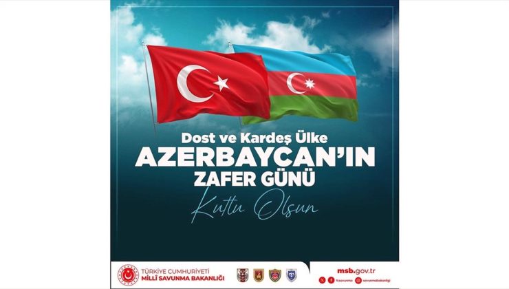 MSB: Asil Azerbaycan Türkü kardeşlerimizin 8 Kasım Zafer Günü’nü kutluyoruz