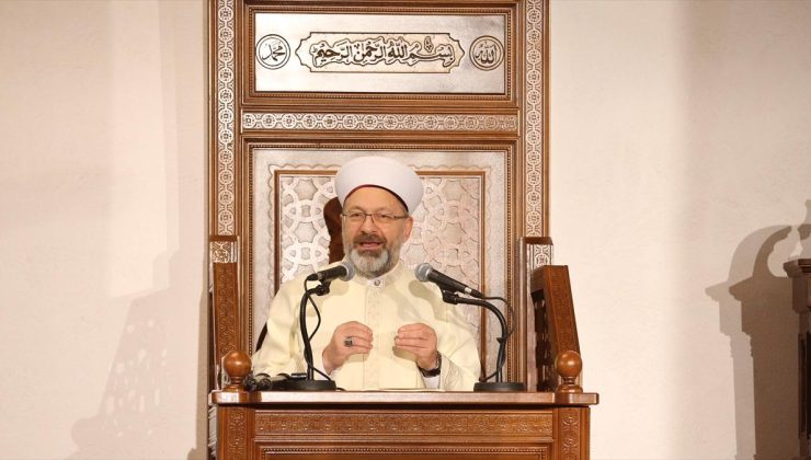 Diyanet İşleri Başkanı Erbaş: İslam insanlığa verilmiş olan en büyük nimettir